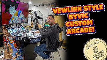 Vewlinx Style ByVic Custom Arcade Cabinet! - 5 Minute Credit