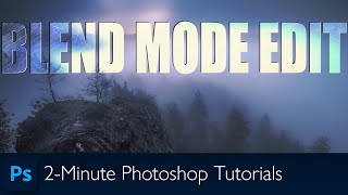 Photoshop Quick Edit - Combining Blend Modes | Photoshop Tutorial