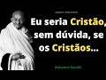 Frases de Mahatma Gandhi Para Refletir | Citações, Aforismos e Palavras Sábias.