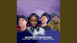 Mass Distraction