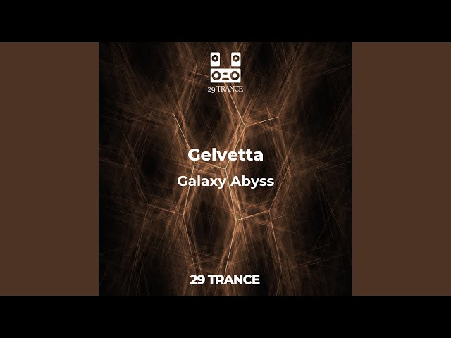 Gelvetta - Galaxy Abyss
