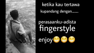 Adista-perasaanku-cover guitar fingerstyle