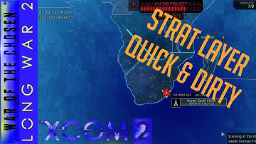 The Quick & Dirty Strategy Layer Tutorial for Long War of the Chosen (LWotC)
