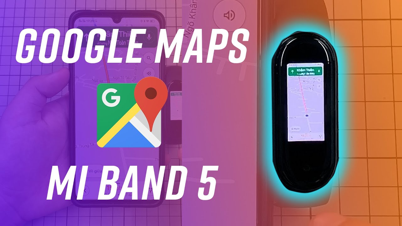 Xem Google Maps trên Mi Band 5 và còn nhiều cái nữa!