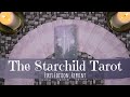 I have a confession... and a walkthrough of the Starchild Tarot, First Edition Reprint