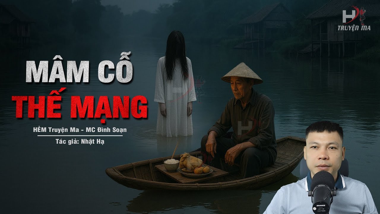 Đọc Truyện Ma: MÂM CỖ THẾ MẠNG - Cúng Xác Trôi Âm Hồn Tìm Về Đòi Mạng MC Đình Soạn Kể
