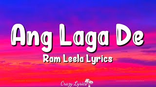 Video thumbnail of "Ang Laga De (Lyrics) Ram Leela | Aditi Paul, Shail Hada, Sanjay Leela Bhansali"