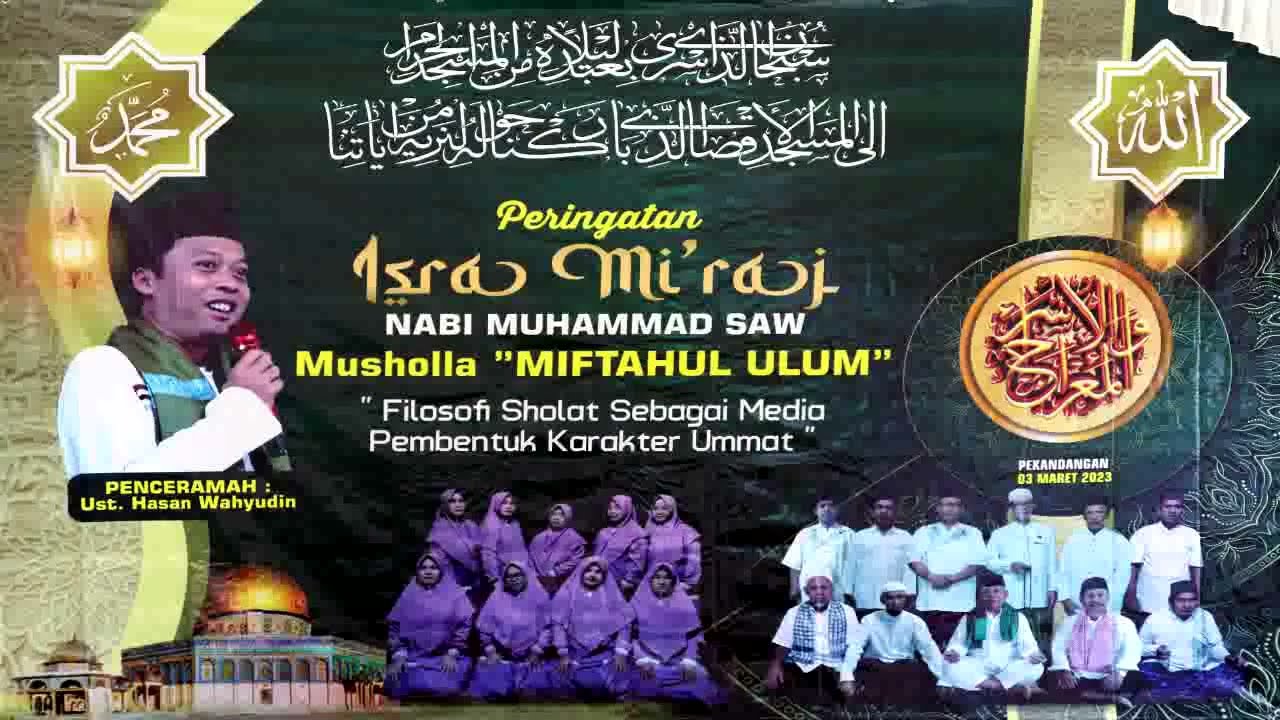 ▶️Ceramah Ust. KH.HASAN WAHYUDIN || ISRA MI'RAJ NABI MUHAMMAD SAW || MUSHOLLA MIFTAHUL ULUM