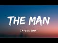 Taylor Swift - The Man (Lyrics)