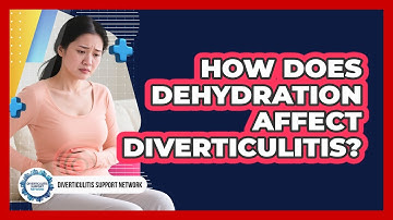 How Does Dehydration Affect Diverticulitis? - Diverticulitis Support Network