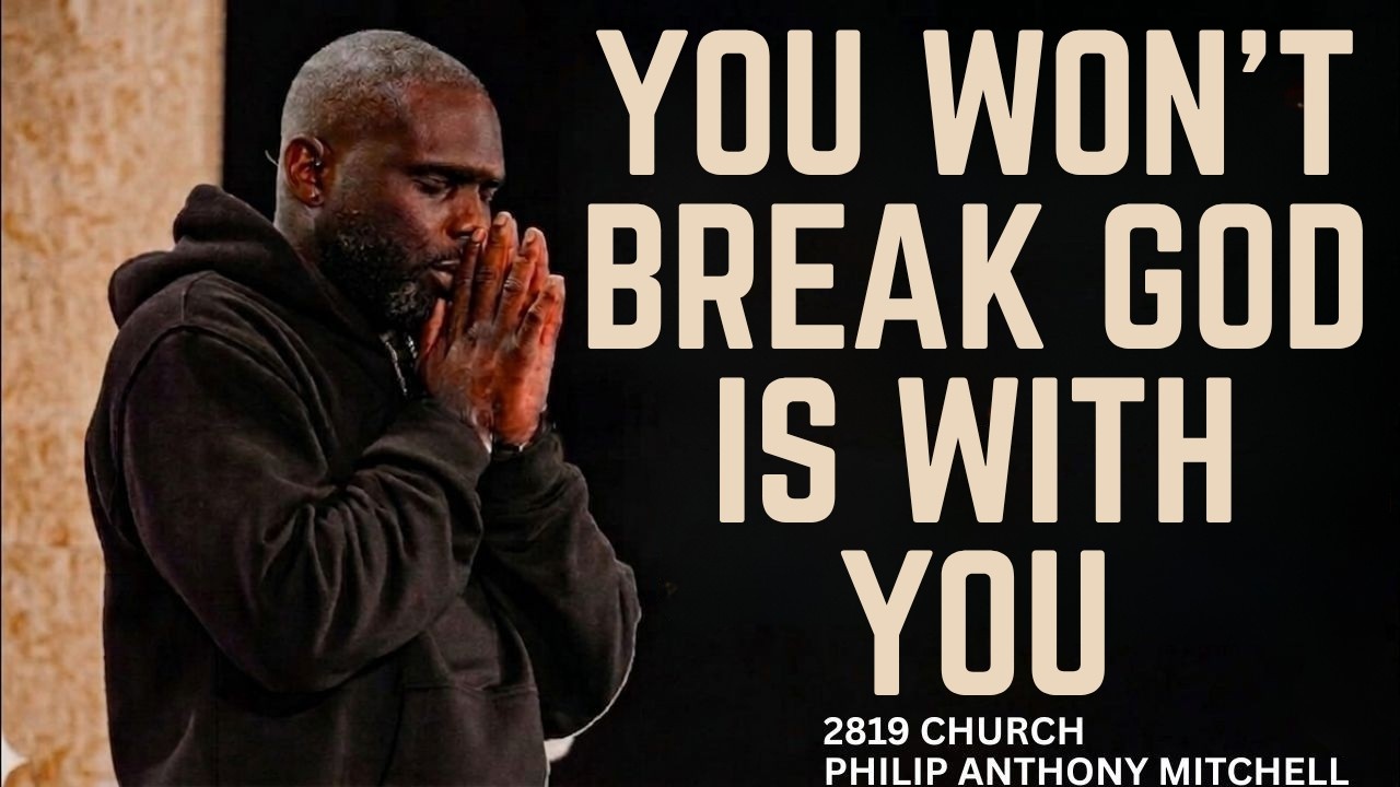 God Won’t Let You Break — You’re About to Make It! | Philip Anthony ...