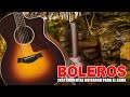 Las Musicas Mas Bellas Del Mundo Boleros Instrumentales Para El Alma - Boleros Guitarra
