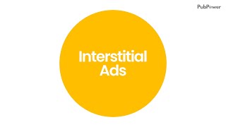 Interstitial Ads | High-Performing Ad Format | PubPower