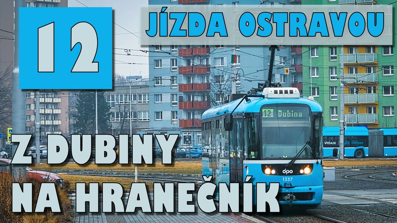 LINKA Č. 12: DUBINA - HRANEČNÍK, tramvaje Ostrava