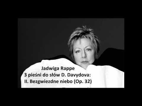 Jadwiga Rappe: The complete "3 pieśni do słów D. Davydova Op. 32" (Szymanowski)