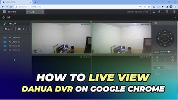 Live View Dahua on Google Chrome