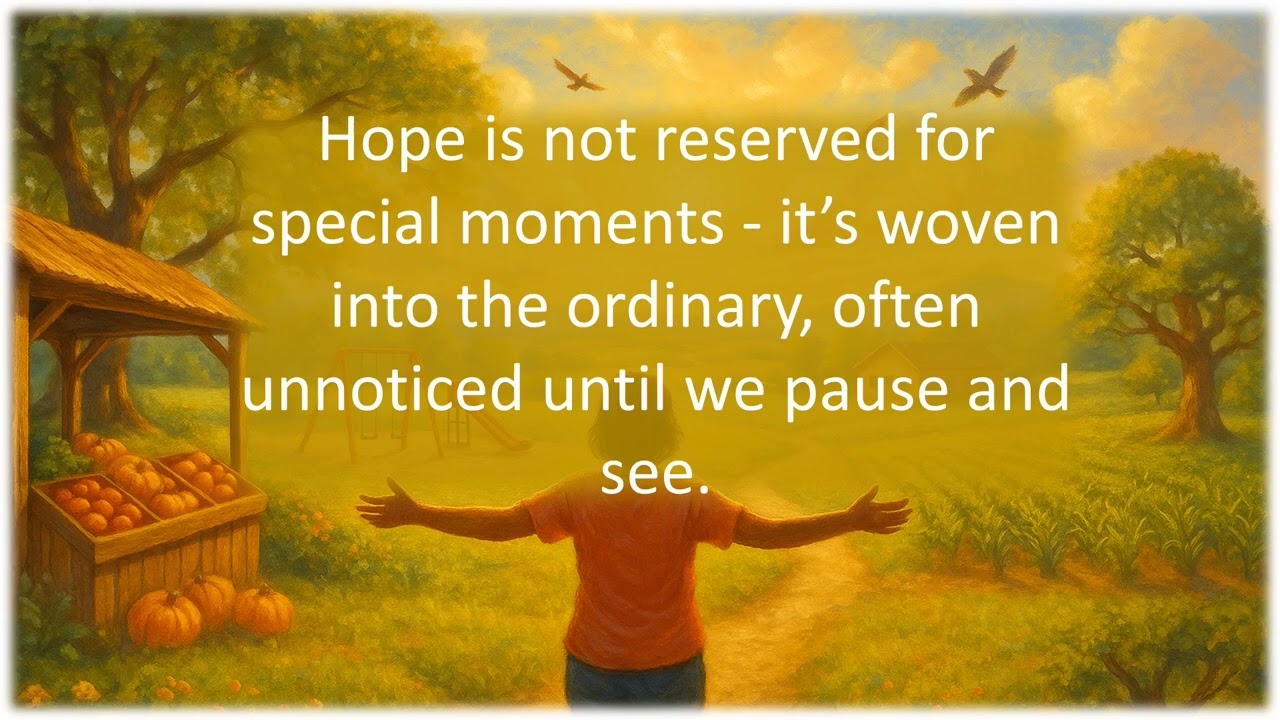 MY DAILY DOSE OF HOPE - Week 19, Day 128