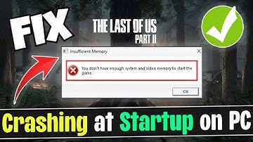 How to Fix The Last of Us Part II Remastered Crashing, Crash On Startup, Crash To Desktop