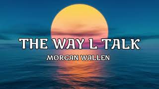 THE WAY L TALK MORGAN WALLEN (Official video) 🎼🎼