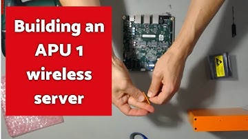 Building an APU 1 wireless server