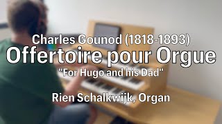 Offertoire pour Orgue (Full Force!) | Charles Gounod (1818-1893) by Rien