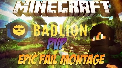 Minecraft: Epic Fail Montage | BadLion PvP | "GOT REKT"