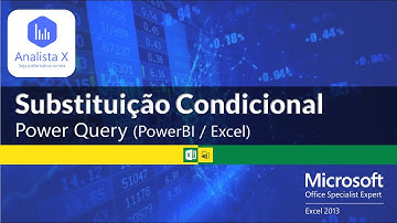 #PowerQuery - Substituição Condicional