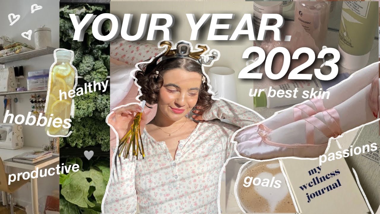 HOW TO (actually) MAKE 2023 YOUR BEST YEAR YET 🤍 (vision board, goal ...