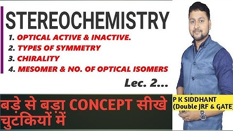 STEREOCHEMISTRY FOR CSIR NET | Lec. 2 | CHEMISRTY BY P K SIDDHANT | UGC NET CHEMISTRY | BEST VIDEO