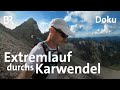 Trailrunner: Markus Schroth und der ultralange Lauf durchs Karwendel | Bergauf-Bergab | Doku | BR