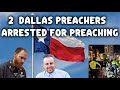 Two Street Preachers Arrested in Dallas Texas Near American Airlines Center in Dallas Texas
