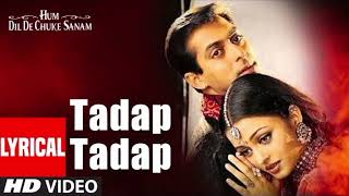 Tadap Tadap Ke | KK & Dominique | Hum Dil De Chuke Sanam | Heartbreaking Bollywood Classic