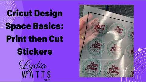 Creating Print then Cut Stickers in Cricut Design Space