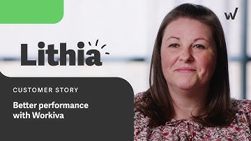 Lithia Drives Time Savings with Workiva for Internal Controls