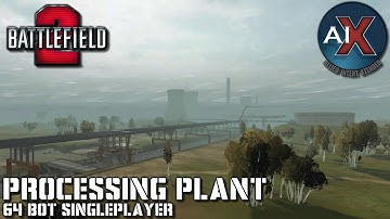 Battlefield 2: AIX 2.0 - Processing Plant | 64 Bot Singleplayer