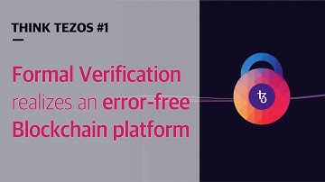 [Think Tezos #1] Why Tezos is the most secure blockchain platform