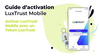 Guide d'activation LuxTrust Mobile - Comment activer LuxTrust Mobile avec un Token ? screenshot 1