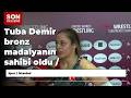 Tuba Demir bronz madalyanın sahibi oldu / Video eklendi