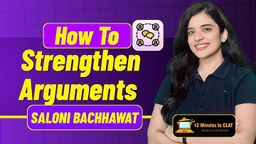 How to Strengthen Arguments I Critical Reasoning I English Language I Saloni Bachhawat