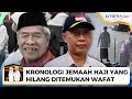 Kronologi Penemuan Jemaah Haji yang Hilang dan Wafat di Makkah