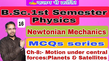 MCQs of Newtonian Mechanics|Lec-16|B.Sc.1st semester Physics| by Navneet Gautam