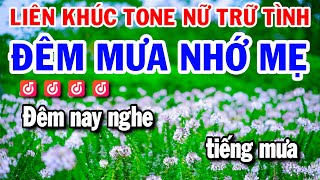 Karaoke Liên Khúc Tone Nữ Trữ Tình Dễ Hát | Đêm Mưa Nhớ Mẹ - Đò Sang Ngang