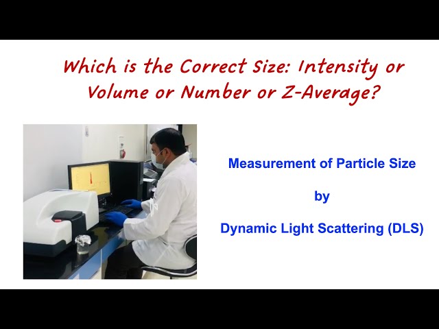 Nanoparticle Characterization by DLS: Which is the correct size -  Intensity, Volume, Number, Z-Avg? class=