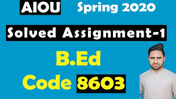 B.Ed 8603 Solved Assignments-1 2020 AIOU || 8603 assignment- 1 by Salman Ali