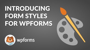 WPForms 1.8.1 Announcement - Introducing Form Styles
