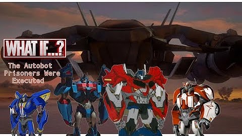 What if The Autobot Prisoners were Executed Part 4