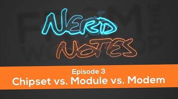 Chipset vs. Module vs. Modem (End-Device)