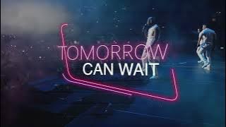 Remix TOMORROW CAN WAIT