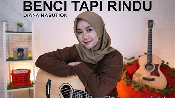 BENCI TAPI RINDU - DIANA NASUTION (COVER BY REGITA ECHA)