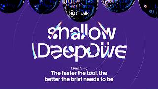 Shallow DeepDive #9: The faster the tool, the better the brief needs to be